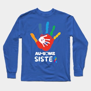 AWESOME AUTISM SISTER Long Sleeve T-Shirt